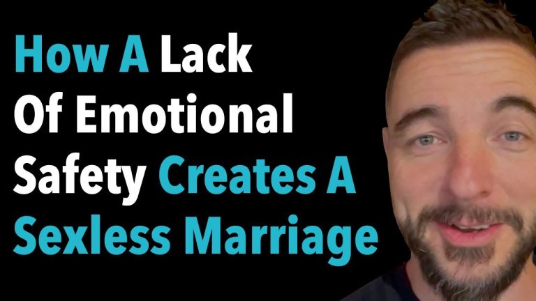 How A Lack Of Emotional Safety Creates A Sexless Marriage